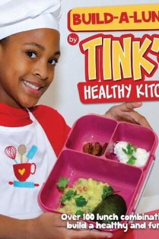 Cover of Build-A-Lunch by Tink's Healthy Kitchen