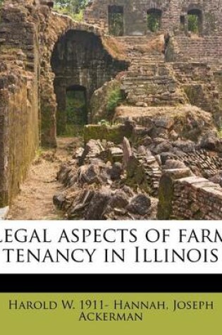 Cover of Legal Aspects of Farm Tenancy in Illinois