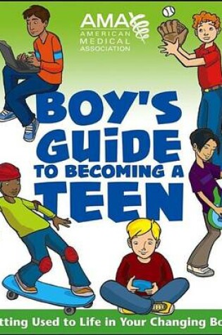 Cover of American Medical Association Boy's Guide to Becoming a Teen