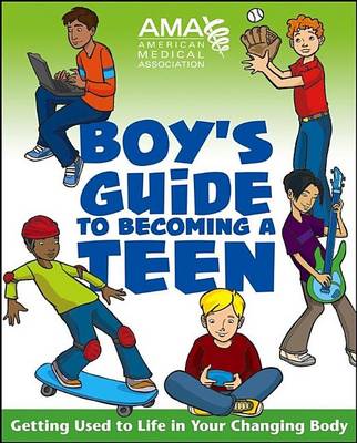 Book cover for American Medical Association Boy's Guide to Becoming a Teen