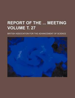 Book cover for Report of the Meeting Volume . 27