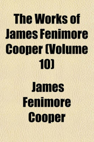 Cover of The Works of James Fenimore Cooper (Volume 10)