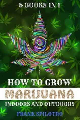 Cover of How to Grow Marijuana