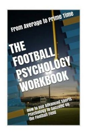 Cover of The Football Psychology Workbook