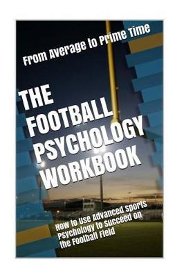 Book cover for The Football Psychology Workbook