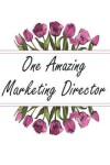 Book cover for One Amazing Marketing Director