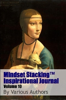 Book cover for Mindset Stackingtm Inspirational Journal Volume10