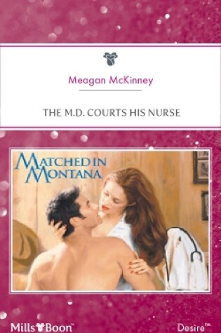 Cover of The M.D. Courts His Nurse
