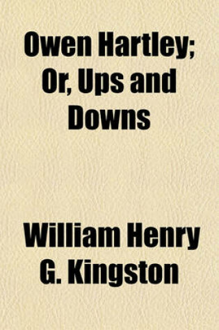 Cover of Owen Hartley; Or, Ups and Downs