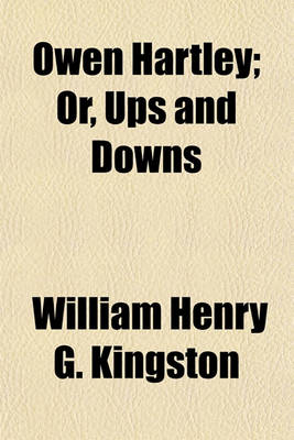 Book cover for Owen Hartley; Or, Ups and Downs