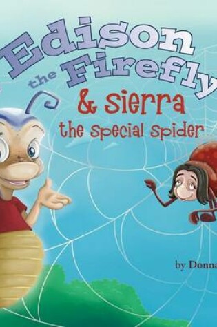 Cover of Edison the Firefly & Sierra the Special Spider