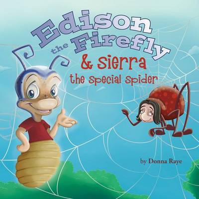 Book cover for Edison the Firefly & Sierra the Special Spider