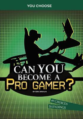 Book cover for Can You Become a Pro Gamer?
