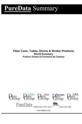 Cover of Fiber Cans, Tubes, Drums & Similar Products World Summary