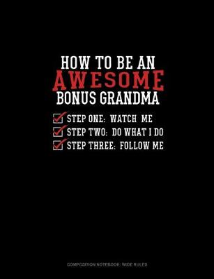 Cover of How To Be An Awesome Bonus Grandma