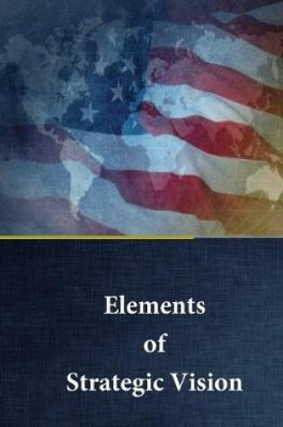 Cover of Elements of Strategic Vision