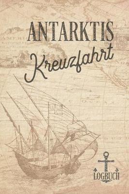 Book cover for Kreuzfahrt Logbuch Antarktis