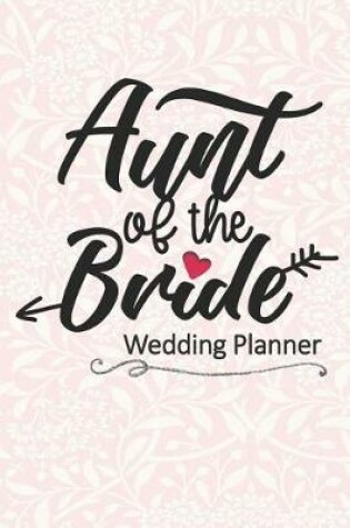 Cover of Aunt of the Bride Wedding Planner