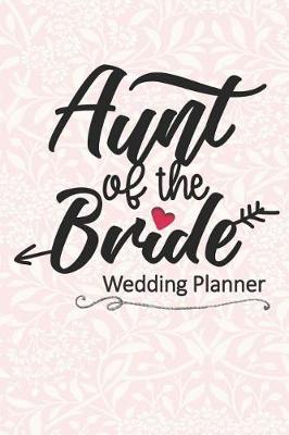 Book cover for Aunt of the Bride Wedding Planner