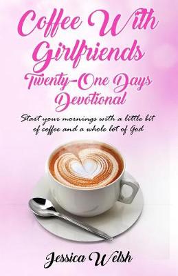 Book cover for Coffee with Girfriends Twenty One Days Devotional