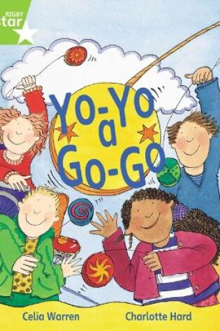 Cover of Rigby Star Guided 1 Green Level: Yo-Yo a Go-Go Pupil Book (single)