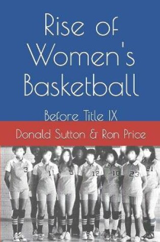 Cover of Rise of Women's Basketball