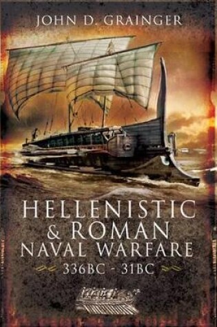 Cover of Hellenistic and Roman Naval Warfare 336bc-31bc