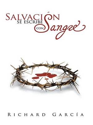 Book cover for Salvacion Se Escribe Con Sangre