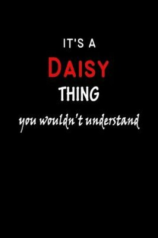 Cover of It's a Daisy Thing You Wouldn't Understandl