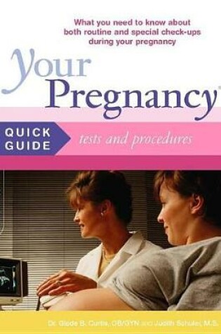 Cover of Your Pregnancy Quick Guide: Tests And Procedures