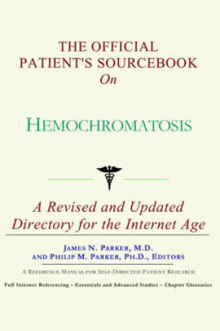 Cover of The Official Patient's Sourcebook on Hemochromatosis