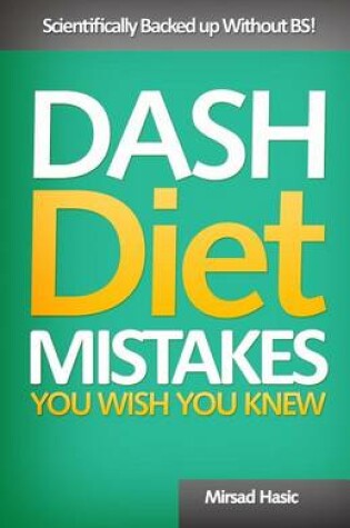 Cover of Dash Diet Mistakes You Wish You Knew