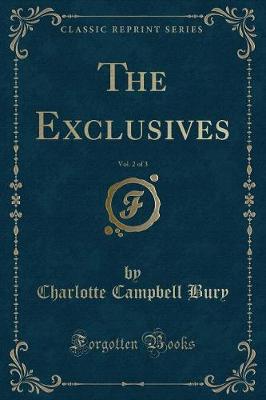 Book cover for The Exclusives, Vol. 2 of 3 (Classic Reprint)