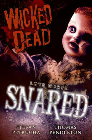 Cover of Wicked Dead: Snared