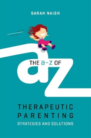 Cover of The A-Z of Therapeutic Parenting