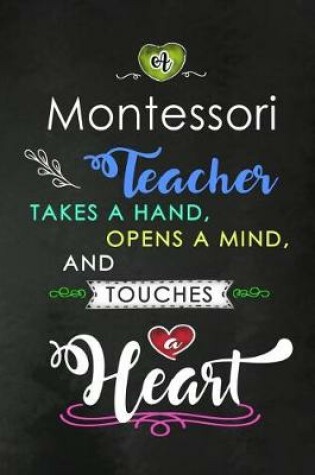 Cover of A Montessori Teacher takes a Hand and touches a Heart