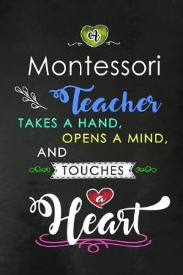 Book cover for A Montessori Teacher takes a Hand and touches a Heart