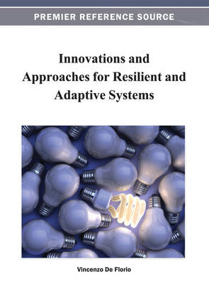 Book cover for Innovations and Approaches for Resilient and Adaptive Systems