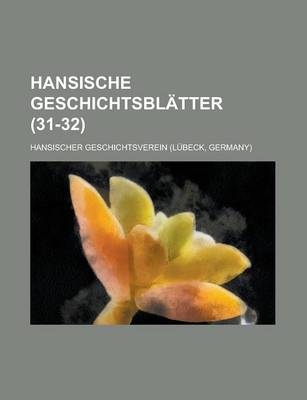 Book cover for Hansische Geschichtsblatter (31-32 )