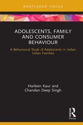 Cover of Adolescents, Family and Consumer Behaviour