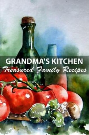 Cover of Grandma's Kitchen Treasured Family Recipes