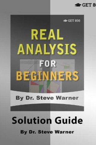 Cover of Real Analysis for Beginners - Solution Guide
