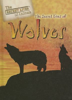 Cover of The Secret Lives of Wolves