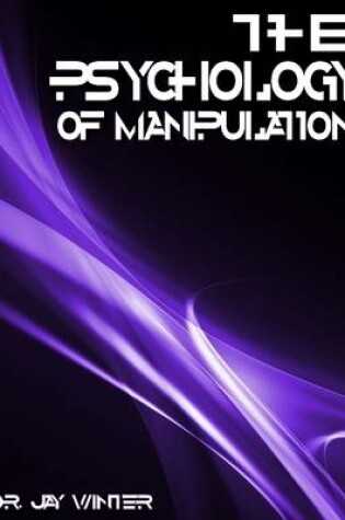 Cover of The Psychology of Manipulation