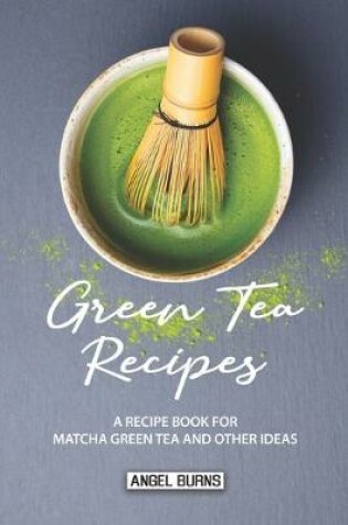 Cover of Green Tea Recipes