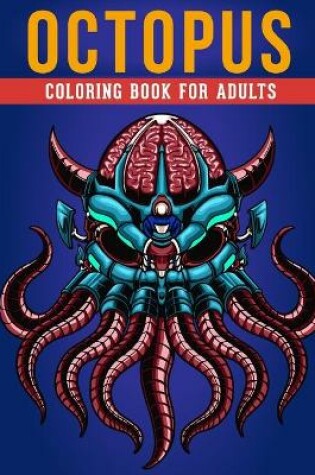 Cover of Octopus Coloring Book For Adults