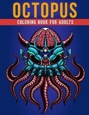 Book cover for Octopus Coloring Book For Adults