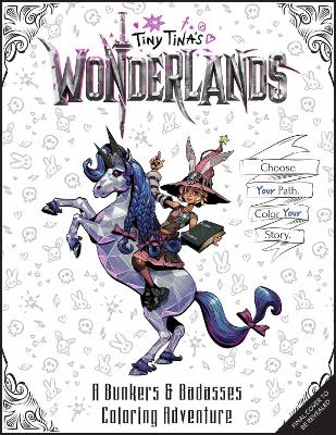 Book cover for Tiny Tina's Wonderlands: A Bunkers & Badasses Coloring Adventure