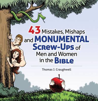 Book cover for 43 Mistakes, Mishaps and Monumental Screw-Ups of Men and Women in the Bible