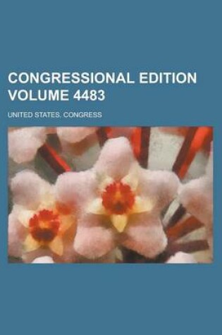 Cover of Congressional Edition Volume 4483